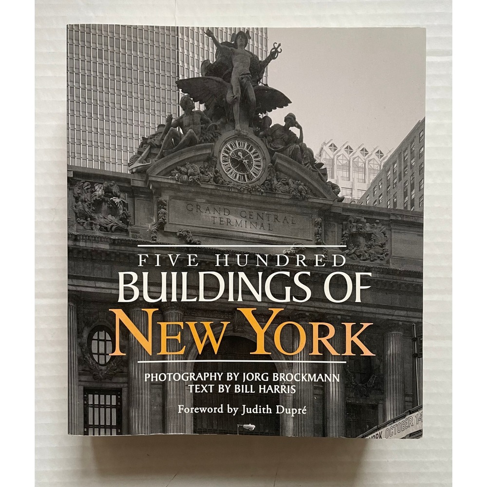 Five Hundred Buildings of New York Jorg Brockmann Bill Harris EUC